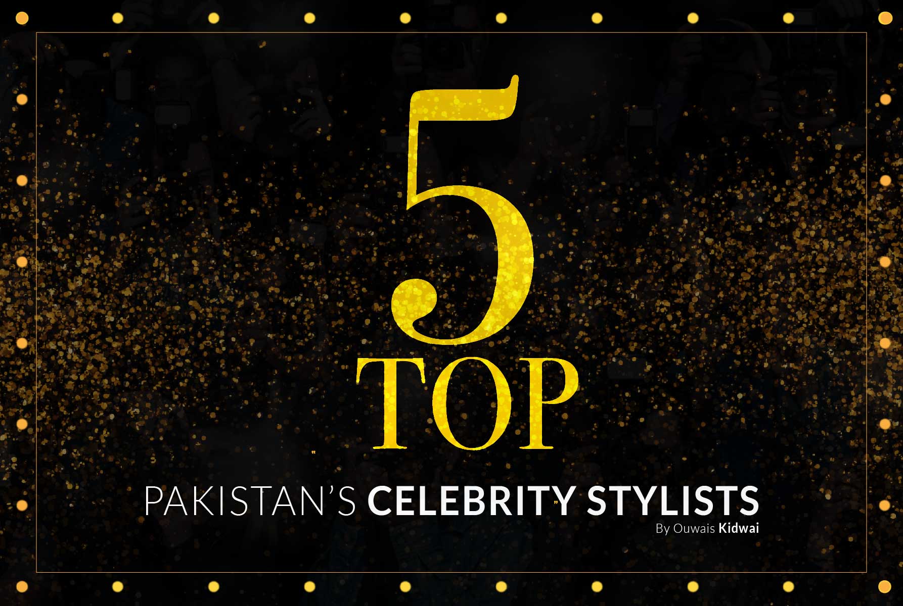 Top_5_Pakistani_Celebrity_Stylist