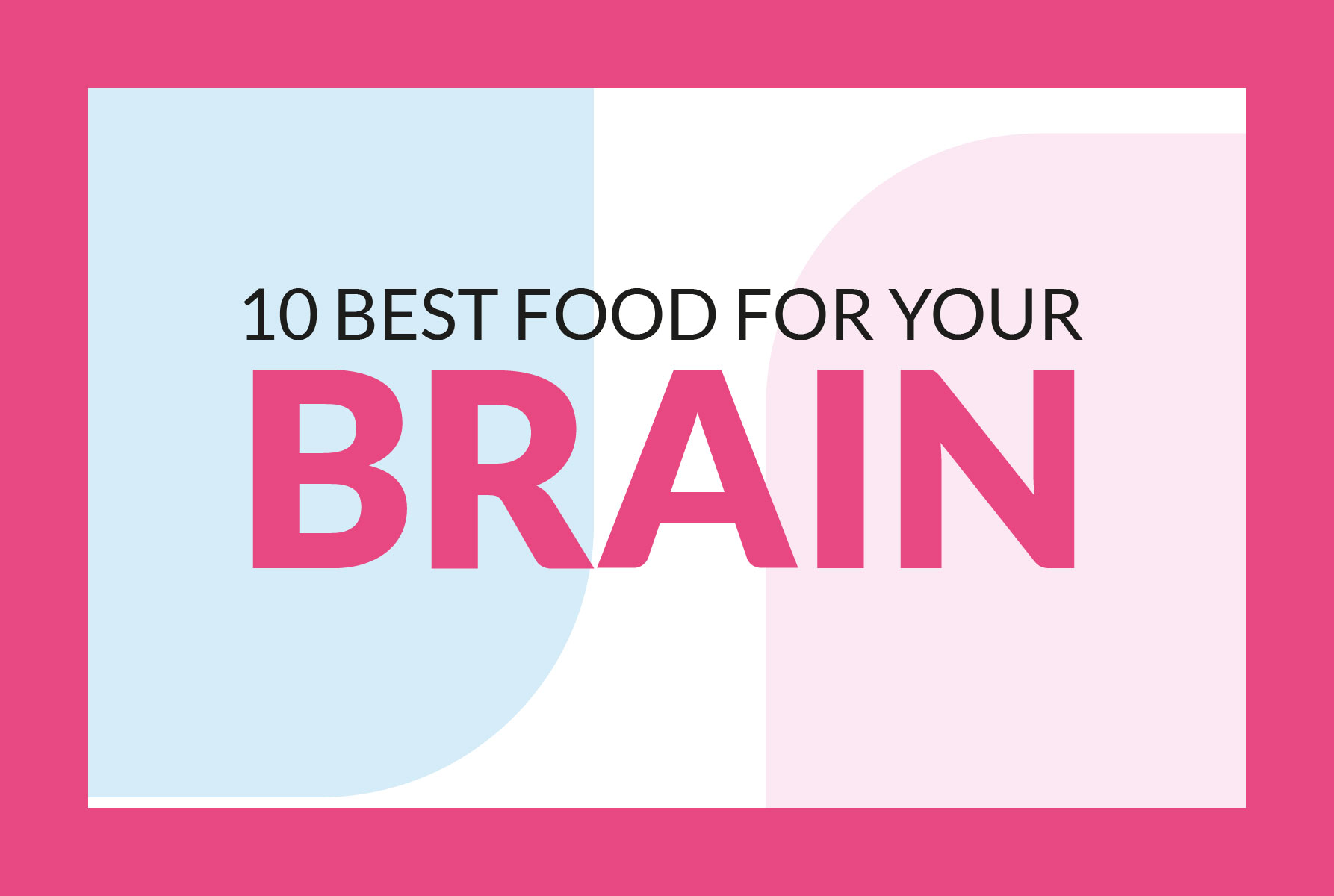 Food for Your Brain